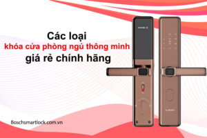 Các loại khóa cửa phòng ngủ thông minh giá rẻ chính hãng