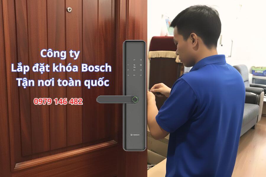 Công ty lắp đặt tận nơi toàn quốc khóa cửa Bosch nhanh chóng
