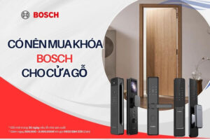 Có nên mua khóa cửa điện tử Bosch cho cửa gỗ