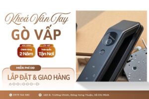 Khoá cửa vân tay điện tử Gò Vấp lắp đặt sửa chữa tận nơi chính hãng